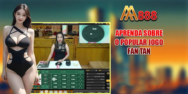 Aprenda sobre o popular jogo Fan Tan
