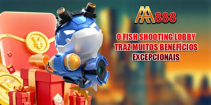 O Jogo de Pesca Lobby traz muitos benefícios excepcionais